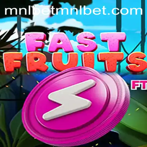 FastFruits: The Exciting World of Rapid-Fire Fun with mnlbet
