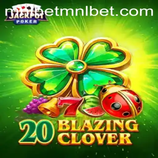Unveiling the Thrills of 20BlazingClover: A Glimpse into the New Gaming Sensation